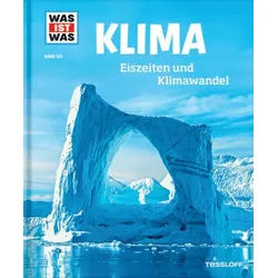 Klima - Eiszeiten und Klimawandel - Was ist was (Bd. 125)
