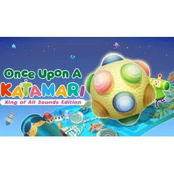 Once Upon a KATAMARI - King of All Sounds Edition