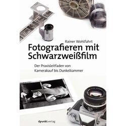 Fotografieren mit Schwarzweißfilm, Ratgeber von Rainer Wohlfahrt