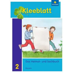 Schulbuch Kleeblatt. Das Heimat- und Sachbuch - Ausgabe 2014 Bayern Schulbuch 2 Roland Blaufelder, Lothar Brey, Doris Huber, Rolf Kimberger, Ralph Kröner blau|grau
