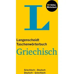 Langenscheidt Taschenwörterbuch Griechisch: Griechisch - Deutsch / Deutsch - Griechisch mit Online-Wörterbuch