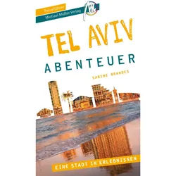 Reiseführer Vorderasien - NoBrand BRANDES, S: TEL AVIV - STADTABENTEUER REISEFÜHRER MICHAEL MÜ - Israel