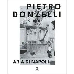 Belletristik Pietro Donzelli Aria di Napoli ¦ Die Luft von Neapel Ennery Taramelli weiß