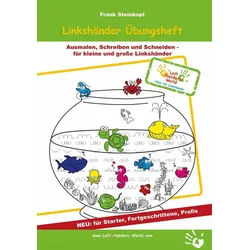 Schulbuch Linkshänder Übungsheft Ausmalen, Schreiben und Schneiden - für Starter Frank Steinkopf grün