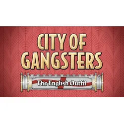 City of Gangsters: The English Outfit