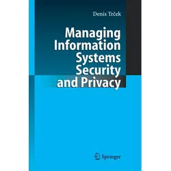 Managing Information Systems Security And Privacy - Denis Trcek, Kartoniert (TB)