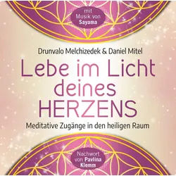 Hörspiel-CD Lebe im Licht deines Herzens: Geführte Meditationen für den Zugang ...
