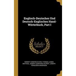 Englisch-Deutsches Und Deutsch-Englisches Hand-Wörterbuch, Part I