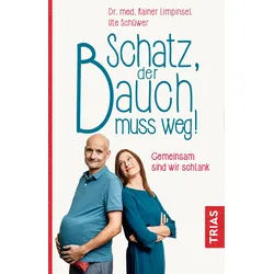 Schatz, der Bauch muss weg Buch 1 St