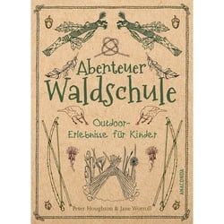 ABENTEUER WALDSCHULE - Sachbuch