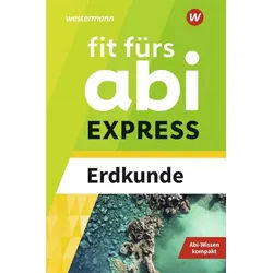 Schulbuch Fit fürs Abi EXPRESS. Erdkunde Wiebke Ciesla weiß