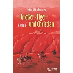 Grosser-Tiger Und Christian - Fritz Mühlenweg, Taschenbuch