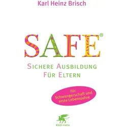 Safe® - Sichere Ausbildung Für Eltern - Karl Heinz Brisch, Gebunden