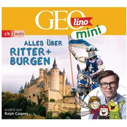Hörspiel GEOlino MINI 03. Alles über Ritter und Burgen