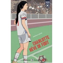 Lectures Eli Juniors / Charlotte Rêve De Foot - Domitille Hatuel Kartoniert (TB)