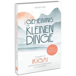 Ikigai: Das Geheimnis der kleinen Dinge Buch 1 St