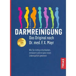Darmreinigung. Das Original nach Dr. med. F.x. Mayr Buch 1 St