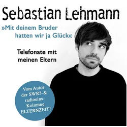 Nova Hörspiel "Mit deinem Bruder hatten wir ja Glück"