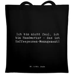 Mr. & Mrs. Panda Tragetasche Spruch Ich bin nicht faul, ich bin Handwerker - das ist Kaffeepausen- (1-tlg) schwarz
