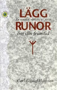 Lägg runor om den framtid : en nordisk variant av tarot
