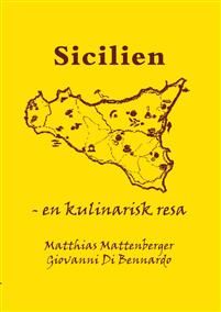 Sicilien : en kulinarisk resa