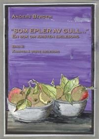 "Som epler av gull"; en bok om kristen sjelesorg; bind II