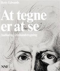 At tegne er at se; indføring i frihåndstegning