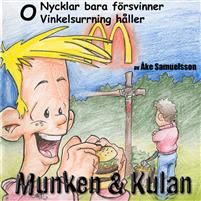 Munken & Kulan O, Nycklar bara försvinner ; Vinkelsurrning håller