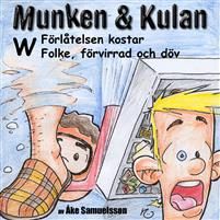 Munken & Kulan W, Förlåtelsen kostar ; Folke, förvirrad och döv