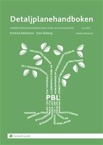 Detaljplanehandboken : handbok för detaljplanering enligt plan- och bygglagen, PBL. 1 juni 2015