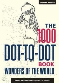 1000 Dot-to-Dot Book: Wonders of the World
