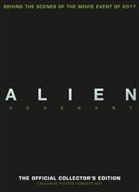 Alien Covenant: The Official Collector's Edition