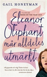 Eleanor Oliphant mår alldeles utmärkt