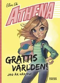 Athena. Grattis världen jag är här nu!