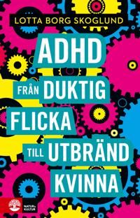Adhd - Från duktig flicka till utbränd kvinna