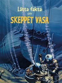 Lätta fakta om skeppet Vasa