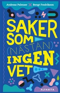 Saker som (nästan) ingen vet