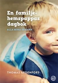 Alla mina 30 barn : en familjehemspappas dagbok