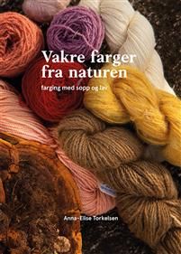 Vakre farger fra naturen: farging med sopp og lav