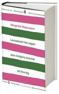 Levnadsråd från någon som troligtvis kommer dö före dig