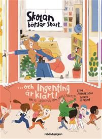 Skolan börjar snart ... och ingenting är klart!