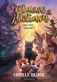 Musse & Helium; Den siste kampen, bok 5