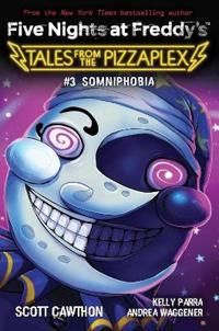 Somniphobia (Five Nights at Freddy's: Tales from the Pizzaplex 3)