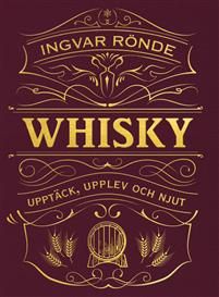 Whisky : upptäck, upplev och njut