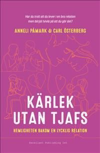 Kärlek utan tjafs : hemligheten bakom en lycklig relation
