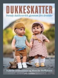 Dukkeskatter; trendy dukkestrikk gjennom fire årstider