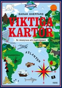 Viktiga kartor : för äventyrare och dagdrömmare