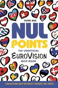 Nul Points - The Unofficial Eurovision Quiz Book