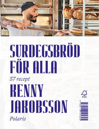 Surdegsbröd för alla : 56 recept