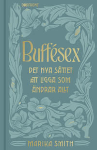 Buffésex : det nya sättet att ligga som ändrar allt